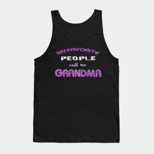 my favorite people call me grandma Tank Top